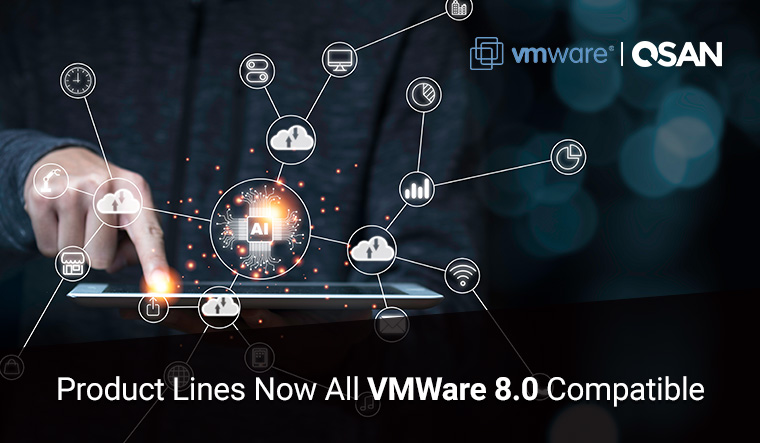 QSAN Product Lines Now All VMWare 8.0 Compatible